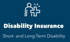 Disability Insurance Short and Long Term