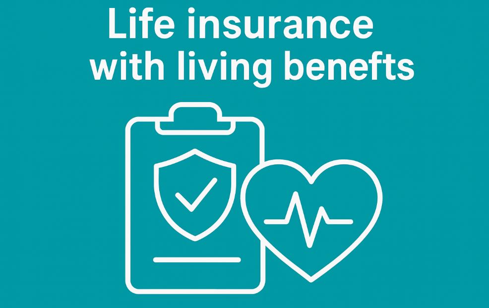 Life Insurance With Living Benefits