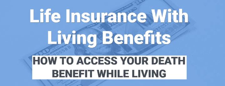Life Insurance With Living Benefits