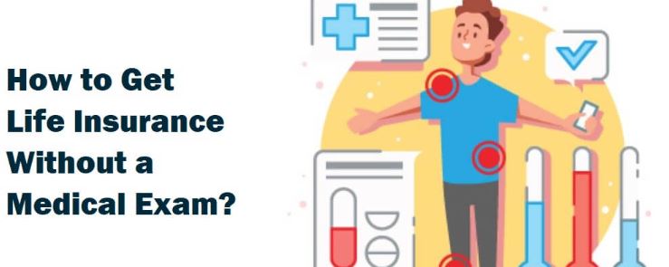 No Medical Exam Life Insurance

